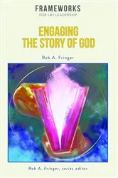 Book cover of Engaging the Story of God by Rob A. Fringer