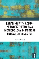 Book cover of Engaging with Actor-Network Theory as a Methodology in Medical Education Research by Bethan Mitchell