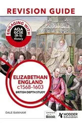 Book cover of Engaging with AQA GCSE (9–1) History Revision Guide: Elizabethan England, c1568–1603 by Dale Banham