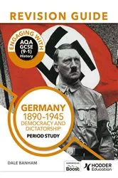 Book cover of Engaging with AQA GCSE (9–1) History Revision Guide: Germany, 1890–1945: Democracy and dictatorship by Dale Banham