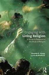 Book cover of Engaging with Living Religion by Stephen E. Gregg