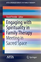 Book cover of Engaging with Spirituality in Family Therapy by David Trimble