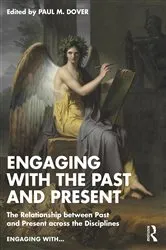 Book cover of Engaging with the Past and Present by Paul M. Dover