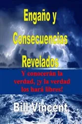 Book cover of Engaño y Consecuencias Revelados by Bill Vincent