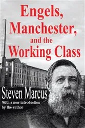 Book cover of Engels, Manchester, and the Working Class by Steven Marcus