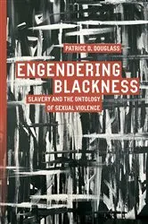 Book cover of Engendering Blackness by Patrice D. Douglass