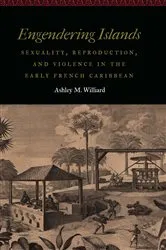 Book cover of Engendering Islands by Ashley M. Williard