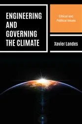 Book cover of Engineering and Governing the Climate by Xavier Landes