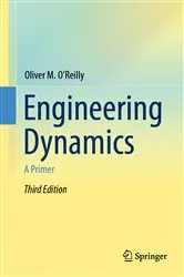 Book cover of Engineering Dynamics (3rd ed.) by Oliver M. O'Reilly