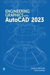 Book cover of Engineering Graphics with AutoCAD 2023 by Jim Bethune