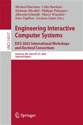 Book cover of Engineering Interactive Computer Systems. EICS 2023 International Workshops and Doctoral Consortium by Michael Harrison