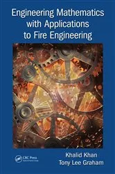 Book cover of Engineering Mathematics with Applications to Fire Engineering by Khalid Khan