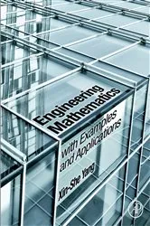 Book cover of Engineering Mathematics with Examples and Applications by Xin-She Yang