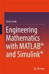 Book cover of Engineering Mathematics with MATLAB® and Simulink® by Farzin Asadi