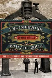 Book cover of Engineering Philadelphia by Domenic Vitiello