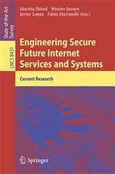 Book cover of Engineering Secure Future Internet Services and Systems by Maritta Heisel