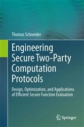 Book cover of Engineering Secure Two-Party Computation Protocols by Thomas Schneider