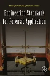 Book cover of Engineering Standards for Forensic Application by Richard W. McLay