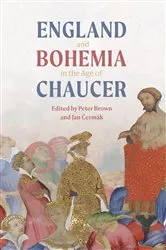 Book cover of England and Bohemia in the Age of Chaucer by Peter Brown