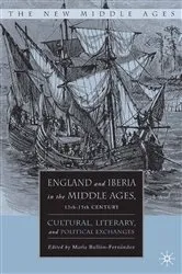 Book cover of England and Iberia in the Middle Ages, 12th-15th Century by M. Bullòn-Fernandez