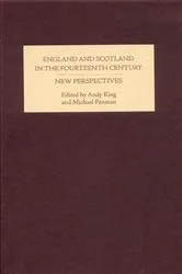 Book cover of England and Scotland in the Fourteenth Century: New Perspectives by Andy King