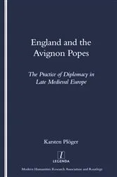 Book cover of England and the Avignon Popes by Karsten Pluger