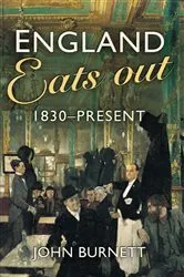 Book cover of England Eats Out by John Burnett