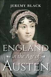 Book cover of England in the Age of Austen by Jeremy Black