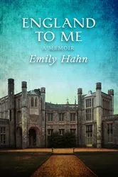 Book cover of England to Me by Emily Hahn