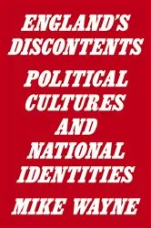Book cover of England's Discontents by Mike Wayne