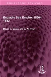 Book cover of England's Sea Empire, 1550-1642 by David B. Quinn