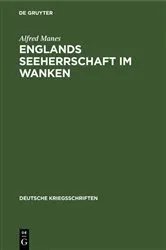 Book cover of Englands Seeherrschaft im Wanken (2nd ed.) by Alfred Manes