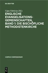 Book cover of Englische Evangelisationsgemeinschaften, Band 1: Die Bischöfliche Methodistenkirche by Cajus Fabricius