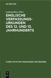 Book cover of Englische Verfassungsurkunden des 12. und 13. Jahrhunderts by Unknown