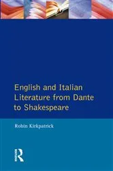 Book cover of English and Italian Literature From Dante to Shakespeare by Robin Kirkpatrick