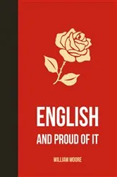 Book cover of English and Proud of It by William Moore