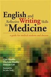 Book cover of English and Reflective Writing Skills in Medicine by Clive Handler