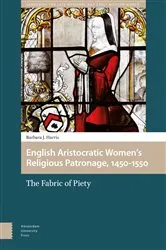 Book cover of English Aristocratic Women and the Fabric of Piety, 1450-1550 by Barbara J. Harris