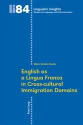 Book cover of English as a Lingua Franca in Cross-cultural Immigration Domains by Unknown