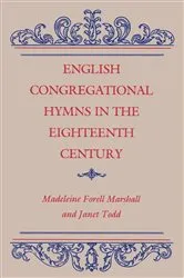 Book cover of English Congregational Hymns in the Eighteenth Century by Madeleine Forrell Marshall