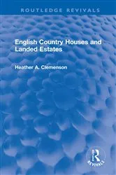 Book cover of English Country Houses and Landed Estates by Heather Clemenson
