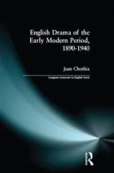 Book cover of English Drama of the Early Modern Period 1890-1940 by Jean Chothia