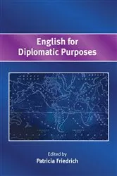 Book cover of English for Diplomatic Purposes by Patricia Friedrich