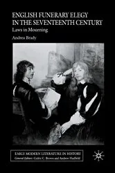 Book cover of English Funerary Elegy in the Seventeenth Century by A. Brady