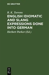 Book cover of English idiomatic and slang expressions done into German by R. K. Torrens