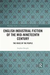 Book cover of English Industrial Fiction of the Mid-Nineteenth Century by Stephen Knight
