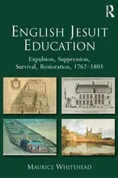 Book cover of English Jesuit Education by Maurice Whitehead
