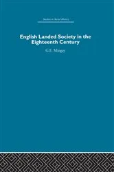 Book cover of English Landed Society in the Eighteenth Century by G.E Mingay