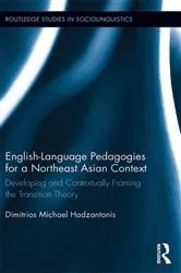Book cover of English Language Pedagogies for a Northeast Asian Context by Michael Hadzantonis