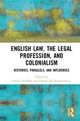 Book cover of English Law, the Legal Profession, and Colonialism by Cerian Griffiths